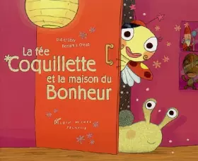 Couverture du produit · La fée Coquillette et la maison du Bonheur