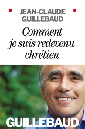 Couverture du produit · Comment je suis redevenu chrétien