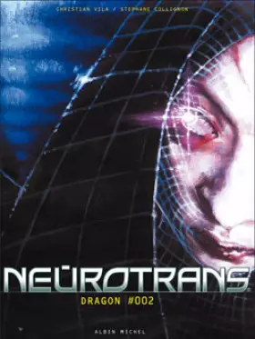 Couverture du produit · Neurotrans - Tome 02: Dragon