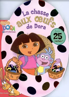 Couverture du produit · La chasse aux oeufs de Dora