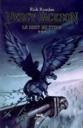 Couverture du produit · Percy Jackson, Tome 3 : Le sort du titan
