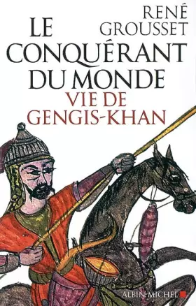 Couverture du produit · Le Conquérant du monde: Vie de Gengis-Khan