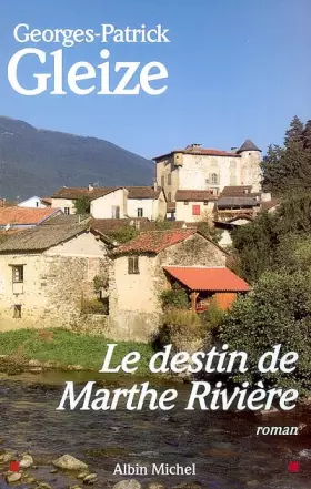 Couverture du produit · Le destin de Marthe Rivière