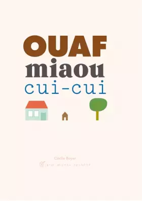 Couverture du produit · Ouaf, miaou, cui-cui