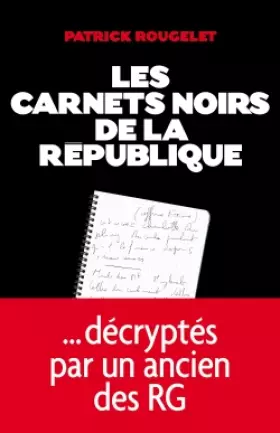 Couverture du produit · Les carnets noirs de la République