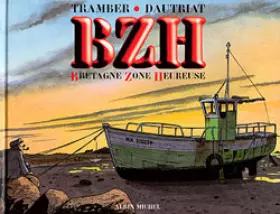 Couverture du produit · BZH : Bretagne Zone Heureuse