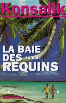 Couverture du produit · La baie des requins