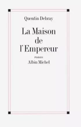 Couverture du produit · La maison de l'Empereur