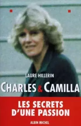 Couverture du produit · CHARLES ET CAMILLA. Les secrets d'une passion