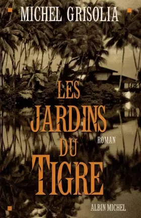 Couverture du produit · Les jardins du Tigre