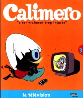 Couverture du produit · Calimero, N° 3 : La télévision