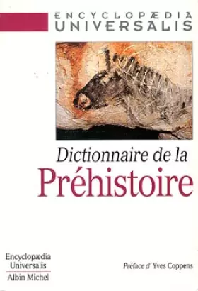 Couverture du produit · Dictionnaire de la Préhistoire