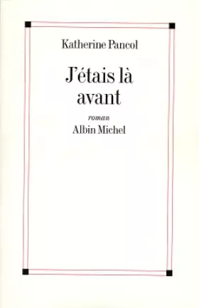 Couverture du produit · J'étais là avant