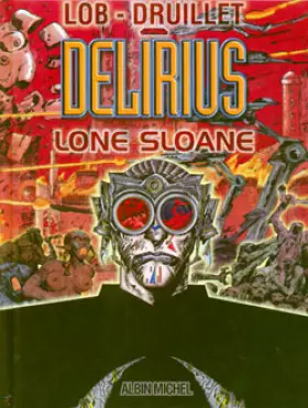 Couverture du produit · Lone Sloane, tome 2 : Delirius