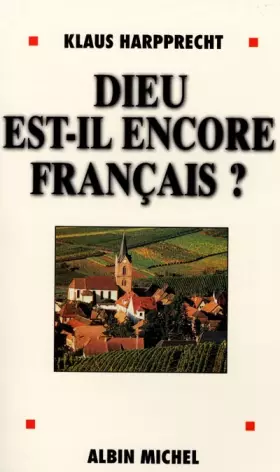 Couverture du produit · Dieu est-il encore français ?