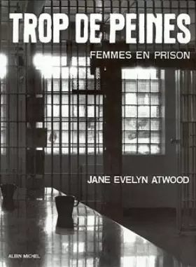 Couverture du produit · TROP DE PEINES. Femmes en prison