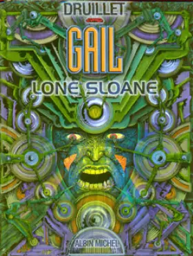 Couverture du produit · Lone Sloane, tome 3 : Gail