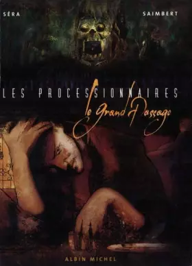 Couverture du produit · Les processionnaires, tome 1 : Le grand passage