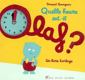 Couverture du produit · Quelle heure est-il, Olaf ?