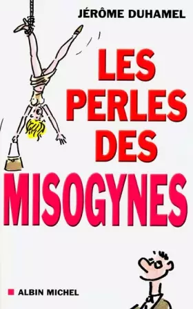 Couverture du produit · Les perles des misogynes
