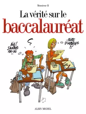 Couverture du produit · La Vérité sur le Baccalauréat