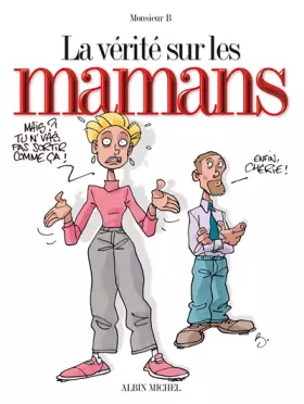 Couverture du produit · La vérité sur les mamans