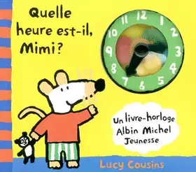 Couverture du produit · Quelle heure est-il Mimi ?