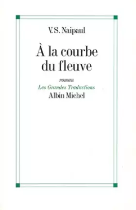 Couverture du produit · A la courbe du fleuve