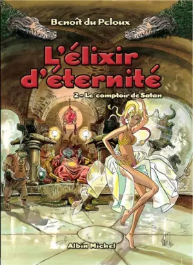Couverture du produit · L'Elixir d'éternité, tome 2: Le comptoir de Satan