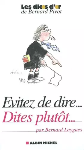 Couverture du produit · Evitez de dire...dites plutôt...