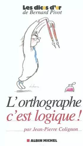 Couverture du produit · L'orthographe, c'est logique