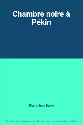 Couverture du produit · Chambre noire à Pékin