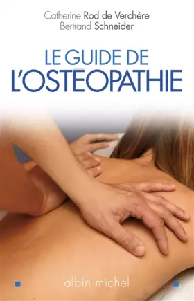 Couverture du produit · Le Guide de l'osthéopathie