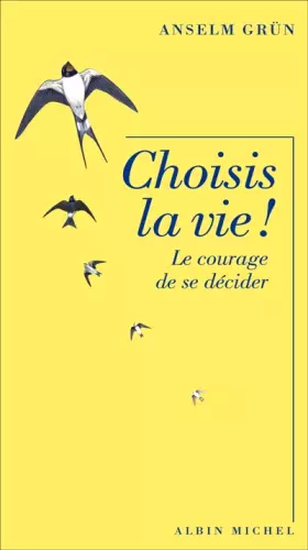 Couverture du produit · Choisis la vie !: Le courage de se décider