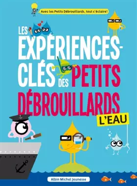 Couverture du produit · Les Expériences-clés des Petits Debrouillards - L'eau