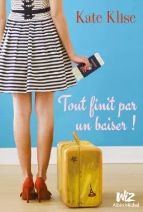 Couverture du produit · TOUT FINIT PAR UN BAISER !