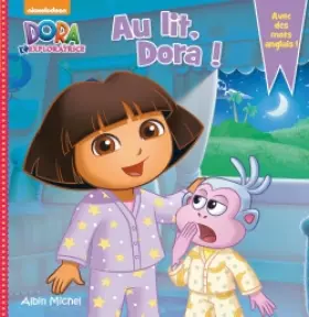 Couverture du produit · Au lit, Dora !