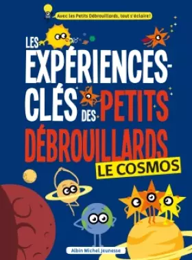 Couverture du produit · Les Expériences-clés Petits Débrouillards - Le Cosmos