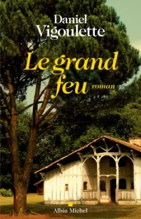 Couverture du produit · Le grand feu