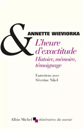 Couverture du produit · L'heure d'exactitude. Histoire, mémoire, témoignage"