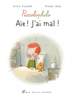 Couverture du produit · Aïe ! J'ai mal !: Piccolophilo