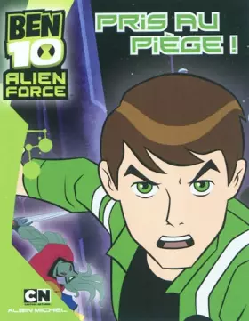 Couverture du produit · Ben 10 Alien Force, Tome 1 : Pris au piège !