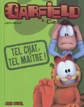 Couverture du produit · Garfield & Cie : Tel Chat, tel maître !