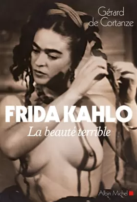 Couverture du produit · Frida Kahlo: La beauté terrible