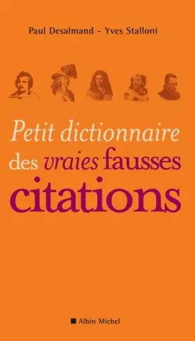Couverture du produit · Petit dictionnaire des vraies fausses citations