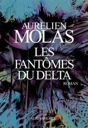 Couverture du produit · Les Fantômes du Delta