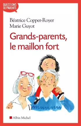 Couverture du produit · Grands-parents, le maillon fort