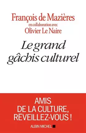 Couverture du produit · Le Grand Gâchis culturel