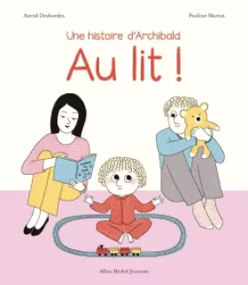 Couverture du produit · Au lit !: Une histoire d'Archibald