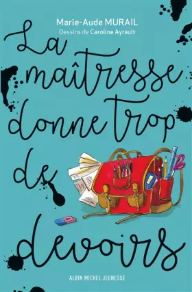 Couverture du produit · La Maîtresse donne trop de devoirs